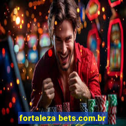 fortaleza bets.com.br